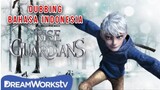 RISE OF GUARDIANS - DUBBING INDONESIA [ FANDUBB ]