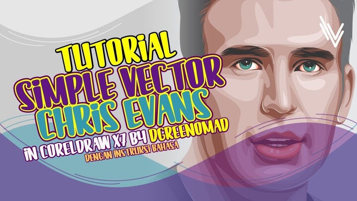 [TUTORIAL] Simple Vector Coreldraw X7 - Chris Evans (Captain America) (Sub Bahasa)