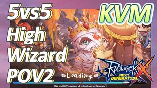 Ragnarok X: Next Generation - KVM (5vs5 PVP) High Wizard POV2