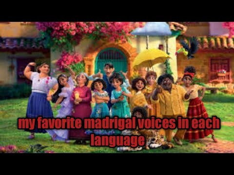 My favorite voice from each madrigal in each language - encanto (singing voices)