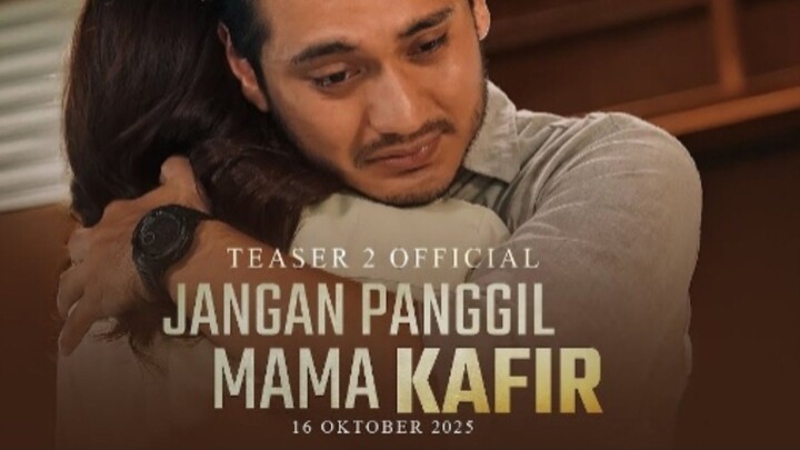 JUDUL : JANGAN PANGGIL MAMA KAFIR