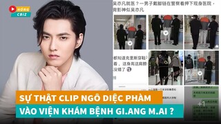 Sự thật Clip Ngô Diệc Phàm đi khám bệnh Gi.ang M.ai - Hé lộ cuộc sống trong tù sau 1 tháng|Hóng Cbiz