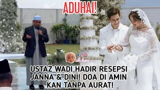 Ustaz Wadi Hadir Resepsi Janna & Dini! Doa Di Amin kan Tanpa Aurat!