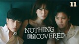 Nothing Uncovered Eng Sub EP.11