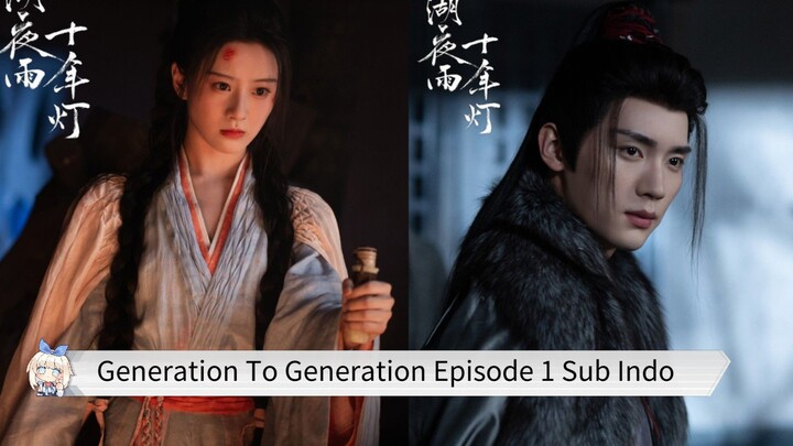 Generation To Generation Episode 1 Sub Indo
