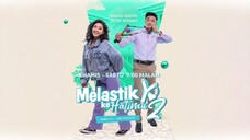 🦋 Melastik Ke Hatimu S2 • Ep 25 ( Akhir )