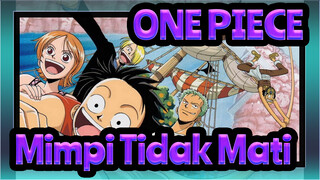 [Musik One Piece] Kompilasi BGM Klasik / Mimpi Yang Tak Pernah Mati!_T