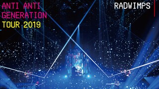 Radwimps - 'Anti Anti Generation' Tour 2019 [2019.08.28]