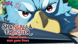 Pemburu Game Ampas yang main game dewa - Shangri-La Frointier #Animerilis