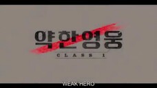 08: Weak Hero - Class 1