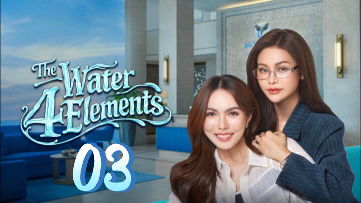 [EP.03] THE WATER (4 ELEMENTS) FULL ENGSUB