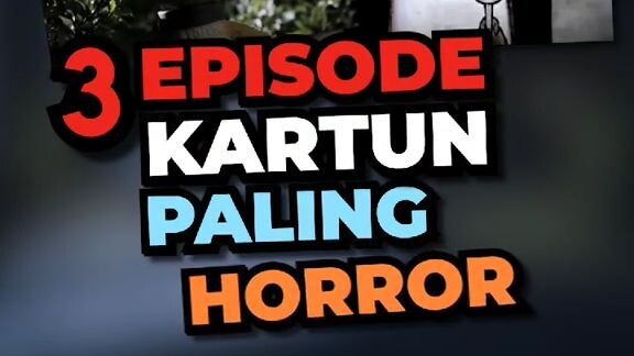 3 Episode Kartun Paling Horor 😱