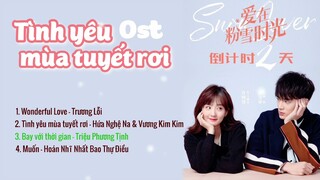 [Full-Playlist] Tình Yêu Mùa Tuyết Rơi Ost《爱在粉雪时光 Ost》 Snow Lover Ost