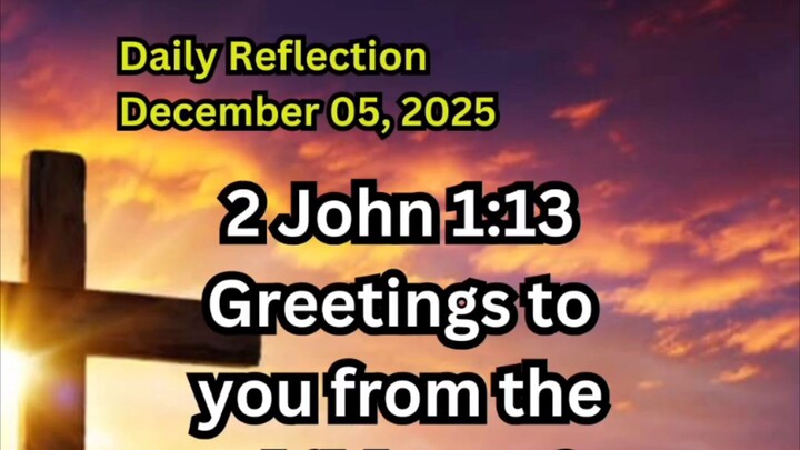 Daily Reflection December 05, 2025 #faith #bible #reflection