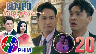 BÊN BỜ HẠNH PHÚC - TẬP 20[2]: Mỹ Linh luôn luôn xem trọng Vinh Hiển hơn khiến Phát tức giận