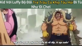 Kid và lù bộ đôi trẻ trâu tấu hài #3