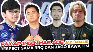 PAK AP INGIN MAS ADE JADI ANALIS RRQ, RESPECT MESKI SERING PINGGIR JURANG INCARAN KINGDOM