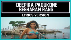 Besharam Rang Song | Pathaan | Shah Rukh Khan, Deepika Padukone | [ Lyrics Version ]