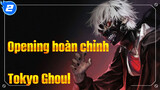 Opening Tokyo Ghoul (Bản hoàn chỉnh)_2