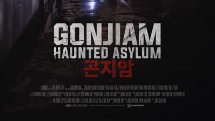 Gonjiam: Haunted Asylum (2018) A found footage film directed by Jung Bum-Shik (Full movie)