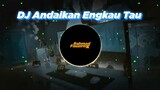 DJ Andaikan Engkau Tau Aku Mencintaimu x Mashup Heartbreak Anniversary Viral TikTok 2021