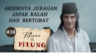 Akhirnya Juragan Jafar Kalah dan Bertobat | Titisan Si Pitung Part 38