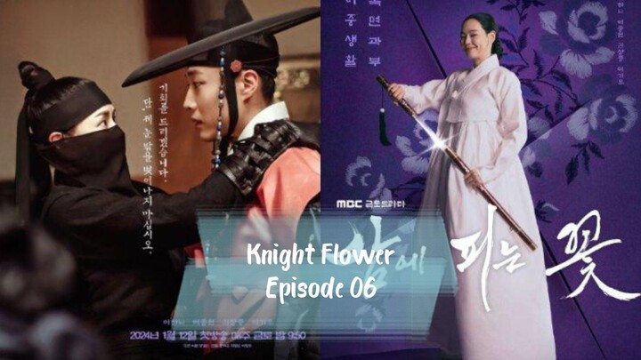 Knight Flower (2024) Episode 06 Sub Indo
