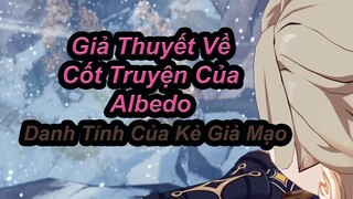 Giả Thuyết Cốt Truyện Albedo, Nội Chiến Hai Anh Em! | Genshin Impact.