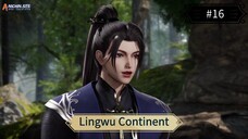 Lingwu Continent Eps 16 Sub Indo