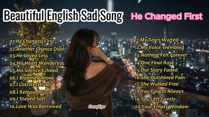 He Changed First _ Heartbreak English Song