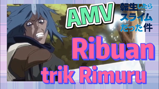 [Slime]AMV | Ribuan trik Rimuru