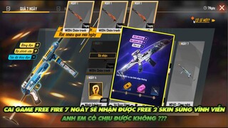 Free Fire| Cai game Free Fire 7 ngày để nhận được 2 skin súng Free vĩnh viễn   các bạn có chịu không