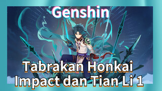 Tabrakan Honkai Impact dan Tian Li 1