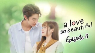 A Love So Beautiful Thailand | Episode 3 | English Subtitles