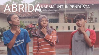 ABRIDA - Karma Untuk Pendusta (Official Audio)
