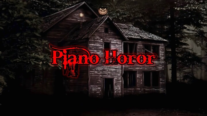 Piano horor, backsound horor - no copyright (4)