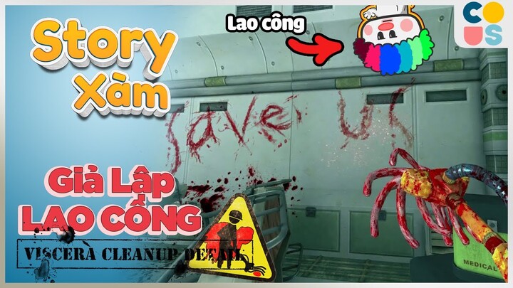 Story xàm | Viscera Cleanup Detail - Giả lập làm thằng " LAO CÔNG " | Cờ Su Original
