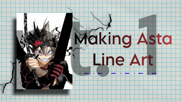 Making Asta Line Art pt.1