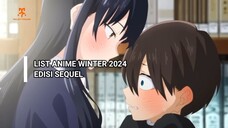 LIST ANIME SEQUEL YANG TAYANG MUSIM WINTER 2024 ~~Rapid List~~