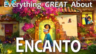 Everything GREAT About Encanto!