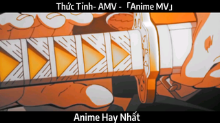Thức Tỉnh- AMV -「Anime MV」Hay Nhất