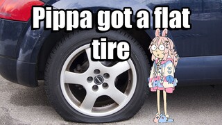 Pippa got a flat tire