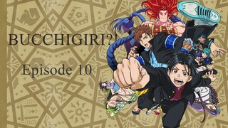 BUCCHIGIRI?! episode 10 English sub