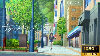 Sakurada Reset Eps 22 [SUB INDO]  Sagrada