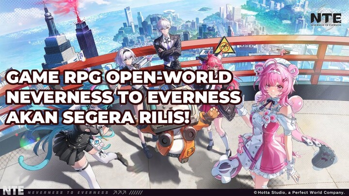 GAME NEVERNESS TO EVERNESS SIAP RILIS!