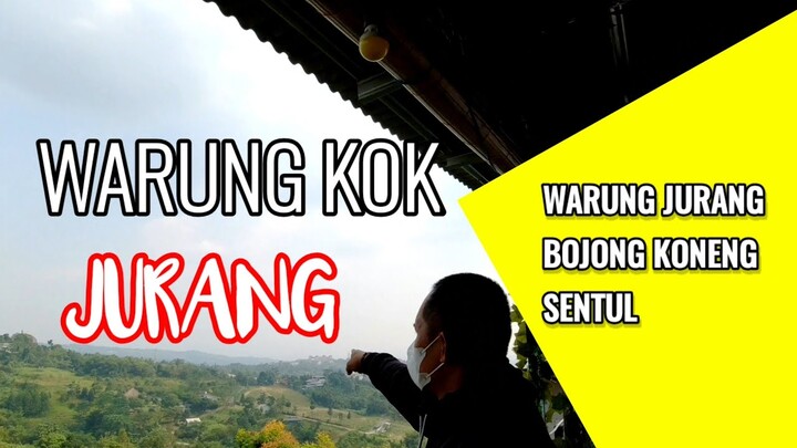 WARUNG JURANG WARUNG KOK JURANG | MAMPIR KE WARUNG JURANG BOJONG KONENG SENTUL