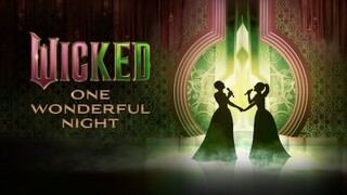 Wicked: One Wonderful Night