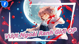 [Vượt Ngoài Ranh Giới]OP_1