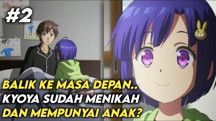 Kyouya Sudah Memiliki Anak Dimasa Depan? | Alur Cerita Anime Bokutachi no Remake #Part2