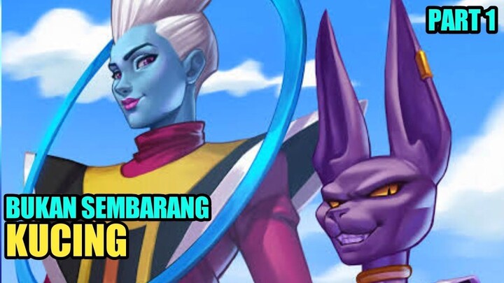 Kucing ini Bisa menghancurkan planet menggunakan jari - Dbs part 1